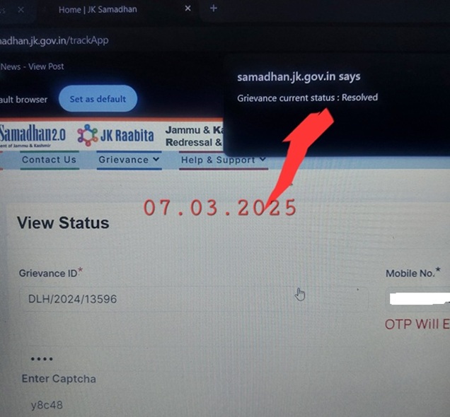 Question on "JKsamadhan.jk.govt.in"? After 07 months says grievance resolved but where is it ?